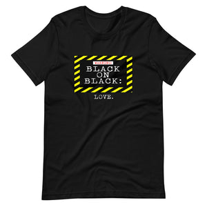 BLACK ON BLACK: LOVE Short-Sleeve Unisex T-Shirt